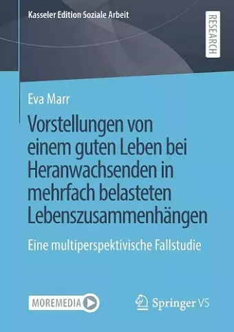 Vorstellungen von einem guten Leben bei Heranwachsenden in mehrfach belasteten Lebenszusammenhängen cover