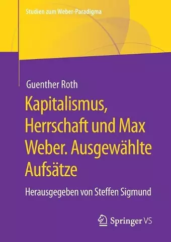 Kapitalismus, Herrschaft Und Max Weber. Ausgewählte Aufsätze cover