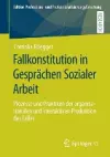 Fallkonstitution in Gesprächen Sozialer Arbeit cover