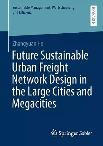 Future Sustainable Urban Freight Network Design in the Large Cities and Megacities cover