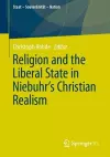 Religion and the Liberal State in Niebuhr's Christian Realism cover