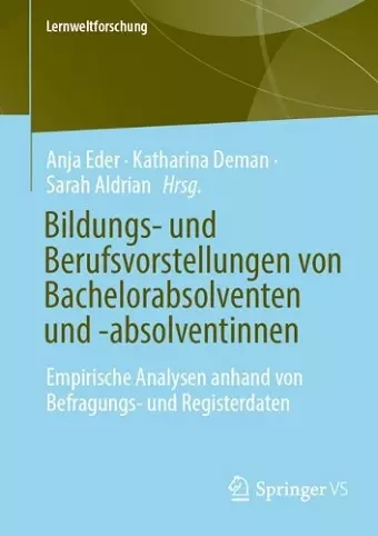 Bildungs- und Berufsvorstellungen von Bachelorabsolventen und -absolventinnen cover