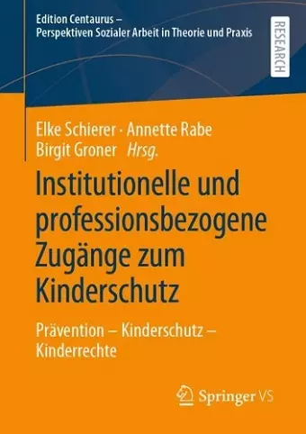Institutionelle und professionsbezogene Zugänge zum Kinderschutz cover
