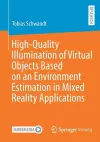 High-Quality Illumination of Virtual Objects Based on an Environment Estimation in Mixed Reality Applications cover