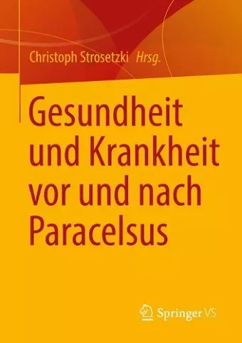 Gesundheit und Krankheit vor und nach Paracelsus cover