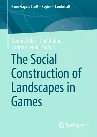 The Social Construction of Landscapes in Games cover