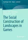 The Social Construction of Landscapes in Games cover