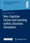 Non-Cognitive Factors and Learning within a Business Simulation cover