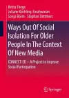 Ways Out Of Social Isolation For Older People In The Context Of New Media cover