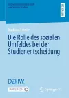 Die Rolle Des Sozialen Umfeldes Bei Der Studienentscheidung cover