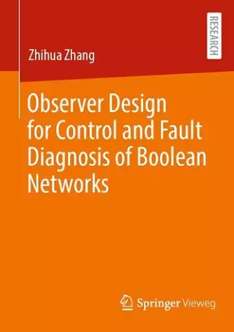 Observer Design for Control and Fault Diagnosis of Boolean Networks cover