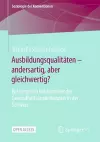 Ausbildungsqualitäten – andersartig, aber gleichwertig? cover