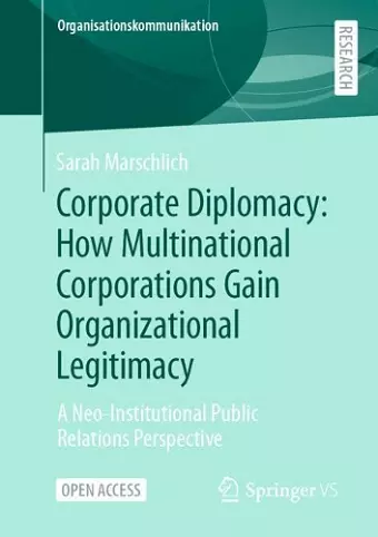 Corporate Diplomacy: How Multinational Corporations Gain Organizational Legitimacy cover