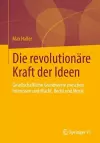 Die revolutionäre Kraft der Ideen cover