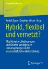 Hybrid, flexibel und vernetzt? cover