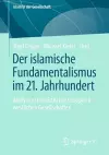 Der islamische Fundamentalismus im 21. Jahrhundert cover