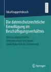 Die datenschutzrechtliche Einwilligung im Beschäftigungsverhältnis cover