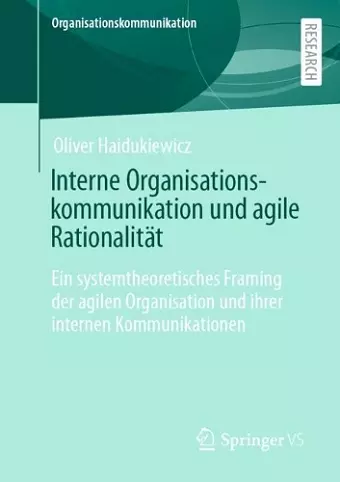 Interne Organisationskommunikation und agile Rationalität cover