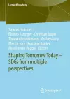 Shaping Tomorrow Today – SDGs from multiple perspectives cover