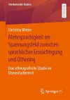 Mehrsprachigkeit im Spannungsfeld zwischen sprachlicher Ermächtigung und Othering cover