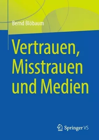 Vertrauen, Misstrauen und Medien cover