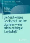 Die Geschlossene Gesellschaft und ihre Ligaturen – eine Kritik am Beispiel ‚Landschaft‘ cover