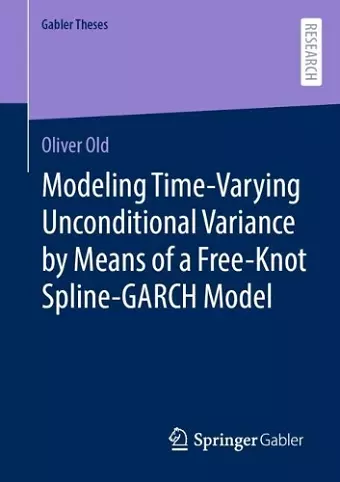 Modeling Time-Varying Unconditional Variance by Means of a Free-Knot Spline-GARCH Model cover