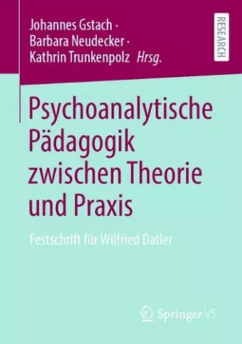 Psychoanalytische Pädagogik zwischen Theorie und Praxis cover