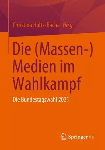 Die (Massen-) Medien im Wahlkampf cover