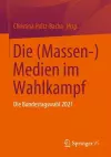 Die (Massen-) Medien im Wahlkampf cover