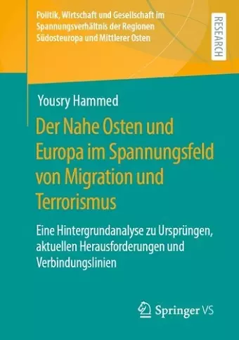 Der Nahe Osten und Europa im Spannungsfeld von Migration und Terrorismus cover