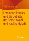 Ferdinand Tönnies und die Debatte um Gemeinwohl und Nachhaltigkeit cover