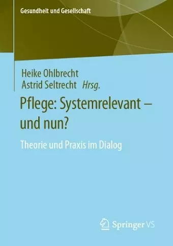 Pflege: Systemrelevant – und nun? cover