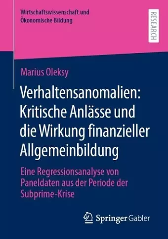 Verhaltensanomalien: Kritische Anlässe und die Wirkung finanzieller Allgemeinbildung cover