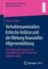 Verhaltensanomalien: Kritische Anlässe und die Wirkung finanzieller Allgemeinbildung cover