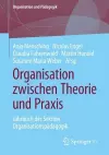Organisation zwischen Theorie und Praxis cover