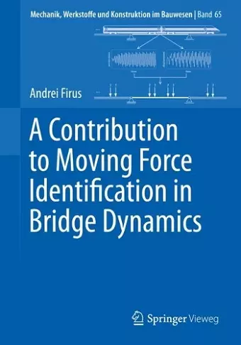 A Contribution to Moving Force Identification in Bridge Dynamics cover