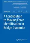 A Contribution to Moving Force Identification in Bridge Dynamics cover