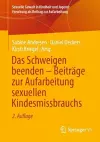 Das Schweigen beenden – Beiträge zur Aufarbeitung sexuellen Kindesmissbrauchs cover