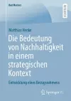 Die Bedeutung von Nachhaltigkeit in einem strategischen Kontext cover