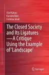 The Closed Society and Its Ligatures—A Critique Using the Example of 'Landscape' cover
