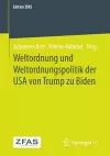 Weltordnung und Weltordnungspolitik der USA von Trump zu Biden cover