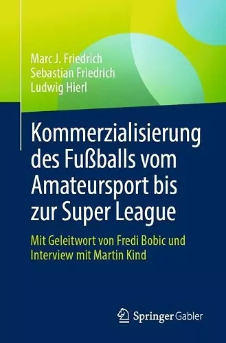 Kommerzialisierung des Fußballs vom Amateursport bis zur Super League cover