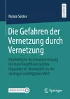 Die Gefahren der Vernetzung durch Vernetzung cover