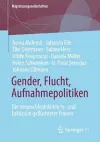 Gender, Flucht, Aufnahmepolitiken cover