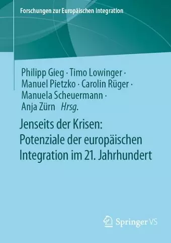 Jenseits der Krisen: Potenziale der europäischen Integration im 21. Jahrhundert cover