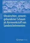 Ultraleichter, zementgebundener Schaum als Kernwerkstoff von Sandwichelementen cover