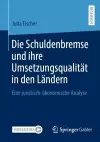 Die Schuldenbremse und ihre Umsetzungsqualität in den Ländern cover