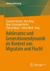 Adoleszenz und Generationendynamik im Kontext von Migration und Flucht cover