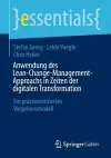 Anwendung des Lean-Change-Management-Approachs in Zeiten der digitalen Transformation cover